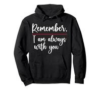 Remember I Am Always with You Friend - Camiseta para Mujer y Hombre Sudadera con Capucha