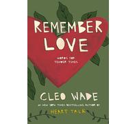 Remember Love: Words for Tender Times