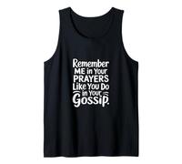 Remember Me In Prayers Like In Gossip |- Camiseta sin Mangas