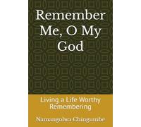 Remember Me, O My God