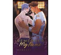 Remember My Name: An MM Rockstar Romance (Less Is More)