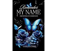Remember my Name: Drowning in Darkness: 2
