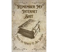 Remember My Sh*t: A Comical and Useful Password Organizer and Keeper: A Large Print Journal to Help You Remember All of Your Logins and Passwords: Made For The Forgetful and Funny People in Your Life