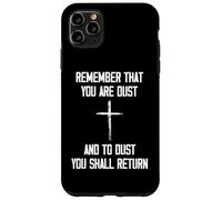 Remember That You Are Dust and To Dust You Shall Return Carcasa para iPhone 11 Pro MAX