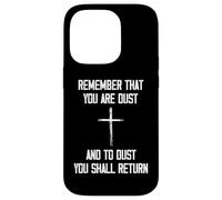 Remember That You Are Dust and To Dust You Shall Return Carcasa para iPhone 14 Pro