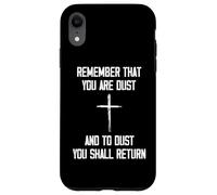 Remember That You Are Dust and To Dust You Shall Return Carcasa para iPhone XR