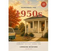 Remember the 1950s: A Large Print Reminiscence Activity Book for Seniors - 36 Nostalgic Stories, Memory Prompts, Conversations and Puzzles (The Button Tin Collection)