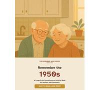 Remember the 1950s: A Large-Print Reminiscence Activity Book for Seniors with Dementia (The Remember When Series)