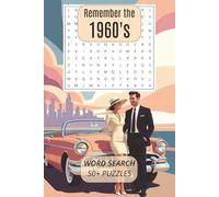 Remember The 1960's Word Search Puzzle Book: Word Searches with Easy To Read Print about the 1960's, the 60's decade | 6x9 inches, 110 pages, 50+ ... Gift for Vacations, Holidays and Free Times