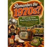 Remember the 1970s?: 100 Large-Print Word Search Puzzles (Remember the Decades Word Search Series)