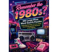 Remember the 1980s?: 100 Large-Print Word Search Puzzles (Remember the Decades Word Search Series)