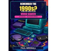 Remember the 1990s?: 60 British Nostalgia Word Search Puzzles for Adults and Seniors Featuring Post-War Life, Television, Music, Sweets and Toys (The Great British Nostalgia Puzzle Book Series)