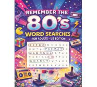 Remember the 80’s Word Searches for Adults - US Edition: Wordsearch Puzzles Featuring Music, Movies, TV, Trends and Pop Culture | Large Print | Solutions Inside