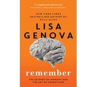 Remember: The Science of Memory and the Art of Forgetting