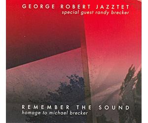 Remember The Sound - Homage to Michael Brecker