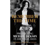 Remember the Time: Protecting Michael Jackson in his final days