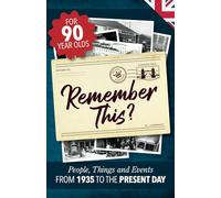 Remember This?: People, Things and Events from 1935 to the Present Day (UK Edition) (Milestone Memories UK)