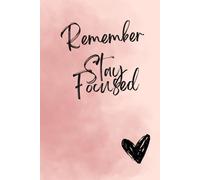 Remember to stay focused: Writing journal