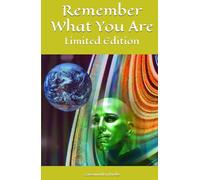 Remember What You Are: Limited Edition