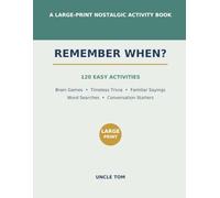 Remember When ?: A Large-Print Nostalgic Activity Book for Seniors