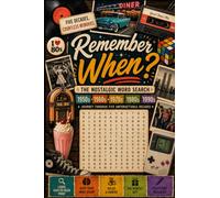 Remember When? - A Nostalgic Word Search The 1950s, 1960s, 1970s, 1980s & 1990s: 100 Fun Puzzles and Memories from Five Unforgettable Decades
