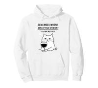 Remember When I Asked Your Opinion Funny Cat Sudadera con Capucha