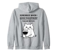 Remember When I Asked Your Opinion Funny Cat Sudadera con Capucha