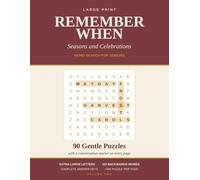 Remember When: Seasons and Celebrations: Large Print Word Search for Seniors - 90 Gentle Puzzles with a Conversation Starter on Every Page, Extra-Large Letters, No Backwards Words