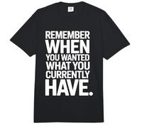 Remember When You Wanted What You Currently Have Gratitud Comfort Colors Adult Heavyweight T-Shirt