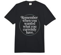 Remember When You Wanted What You Currently Have Gratitud Comfort Colors Adult Heavyweight T-Shirt