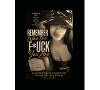Remember Who the F*ck You Are: A Memoir of Grief, Healing, and Finding Myself Again