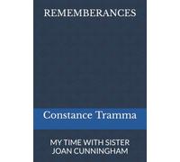 REMEMBERANCES: MY TIME WITH SISTER JOAN CUNNINGHAM