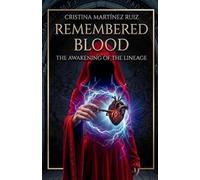 REMEMBERED BLOOD: The Awakening of the Lineage: 2 (FORGOTTEN BLOOD)