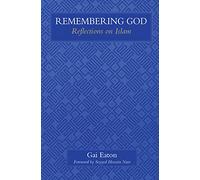 Remembering God: Reflections on Islam