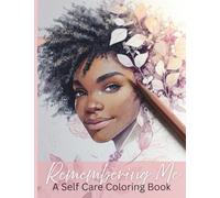 Remembering Me: A Self-Care Coloring Book