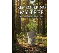 Remembering my tree: A guide to sustainable grief