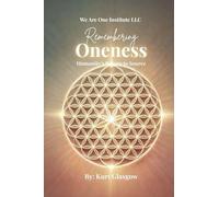 Remembering Oneness: Humanity's Return to Source