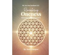 Remembering Oneness: Humanity's Return to Source