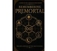 Remembering Premortal: The Lost Language of The Vault of Kings