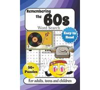 Remembering the 60s Word Search Puzzle Book: Word Searches with Easy to Read Print about Music, Fashion, Trends and More| 6x9 inches, 110 pages| 50+ puzzles... Gifts for Holidays, Vacations, etc
