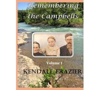 Remembering the Campbells: Volume 1
