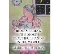 Remembering the Most Beautiful Hands in the World