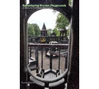 Remembering Wooden Playgrounds: & where to find those that remain