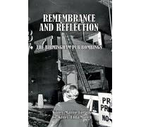 Remembrance And Reflection: The Birmingham Pub Bombings