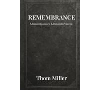 Remembrance: Memento mori. Memento vivere.