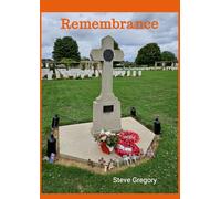 Remembrance: Poems to help us remember life, and everything thst tags it, war, love, and faith.