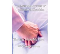 REMEMBRANCES of a Hospital Chaplain: The Day I Lost My Face