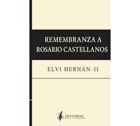 Remembranza a: ROSARIO CASTELLANOS