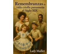 Remembranzas de la vida criolla panameña en el Siglo XIX