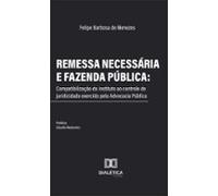 Remessa Necessária E Fazenda Pública (ebook)